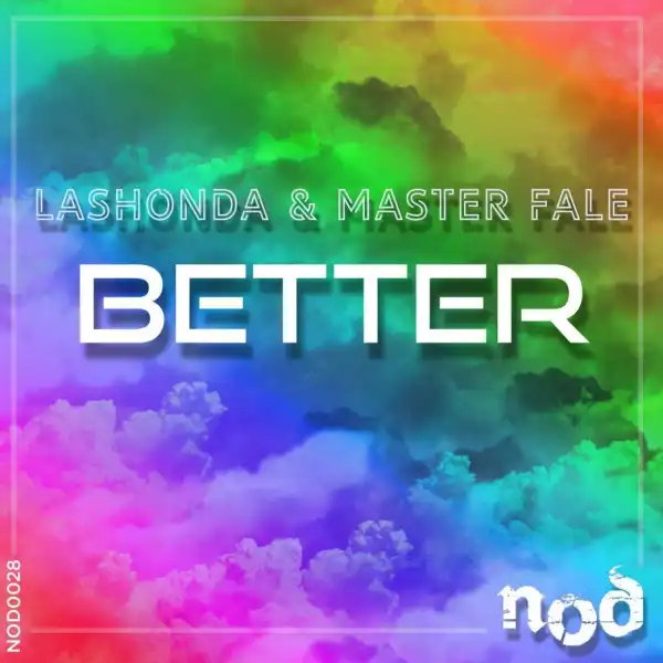LaShonda - Better (Afro Bounce Mix) Ft. Master Fale